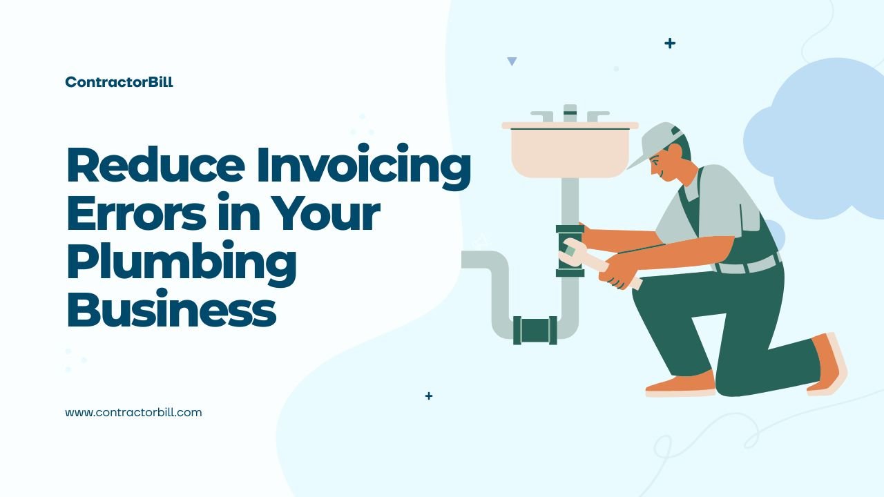 How Can I Reduce Invoicing Errors in My Plumbing Business?
