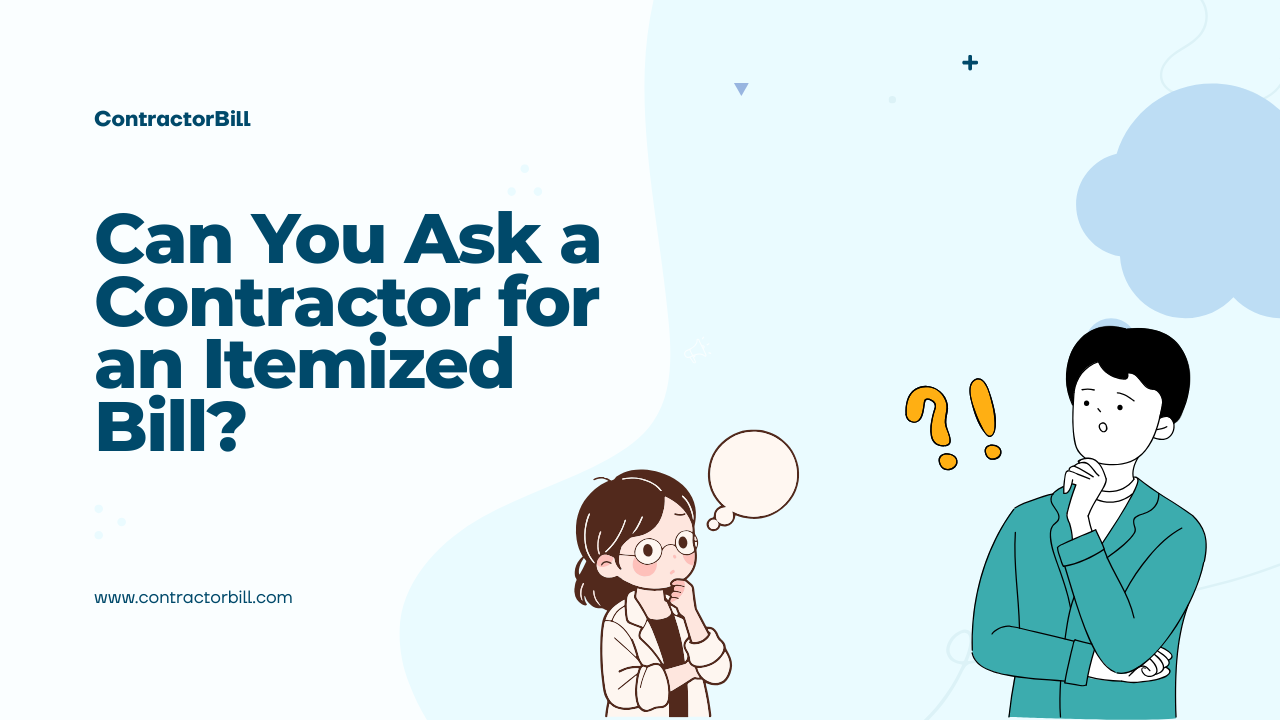Can You Ask a Contractor for an Itemized Bill